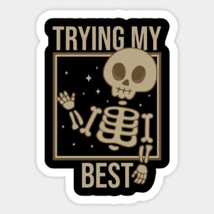 Trying My Best Sticker